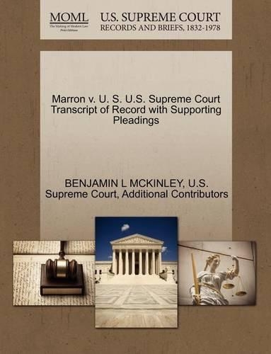 Marron V. U. S. U.S. Supreme Court Transcript of Record with Supporting Pleadings