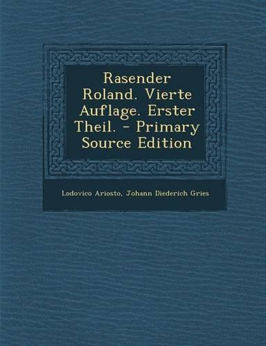 Rasender Roland. Vierte Auflage. Erster Theil. - Primary Source Edition