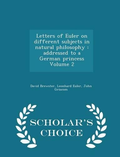 Letters of Euler on Different Subjects in Natural Philosophy