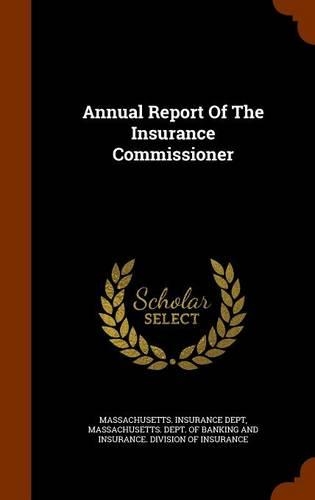 Annual Report Of The Insurance Commissioner: (English)
