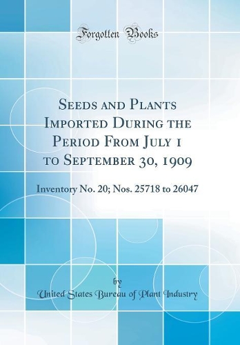 Seeds and Plants Imported During the Period from July 1 to September 30, 1909