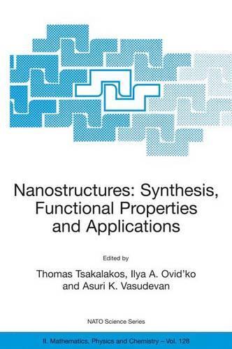 Nanostructures: Synthesis, Functional Properties and Applications(v. 128 NATO Science Series)