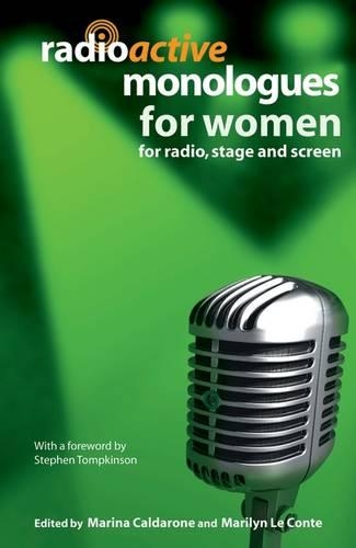 Radioactive Monologues for Women: For Radio, Stage and Screen(Audition Speeches)