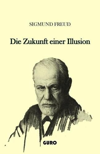 Die Zukunft Einer Illusion