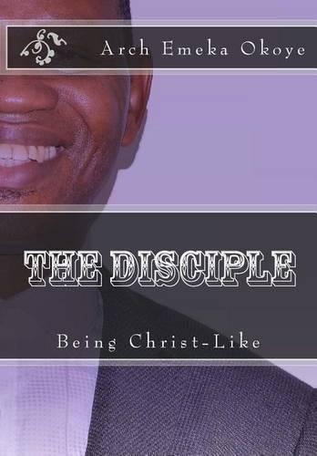 The Disciple: Being Christ-Like
