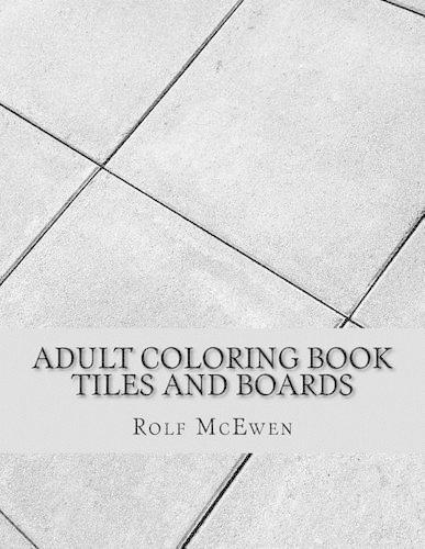Adult Coloring Book: Tiles and Boards