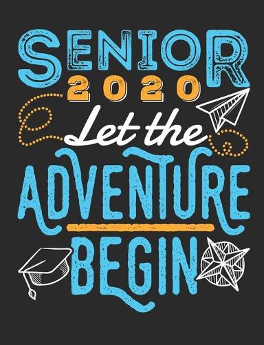 Senior 2020 Let the Adventure Begin