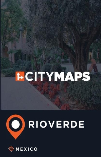 City Maps Rioverde Mexico