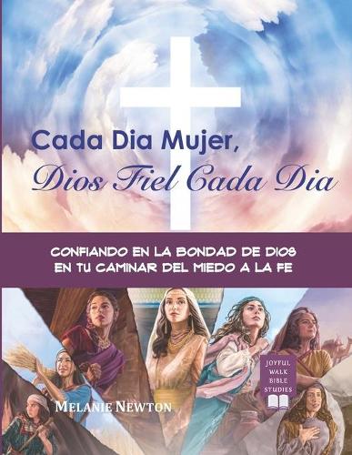 Cada Dia Mujer, Dios Fiel Cada Dia