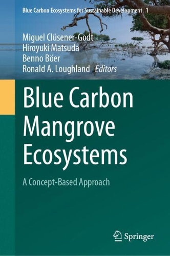 Blue Carbon Mangrove Ecosystems: A Concept-Based Approach(1 Blue Carbon Ecosystems for Sustainable Development)