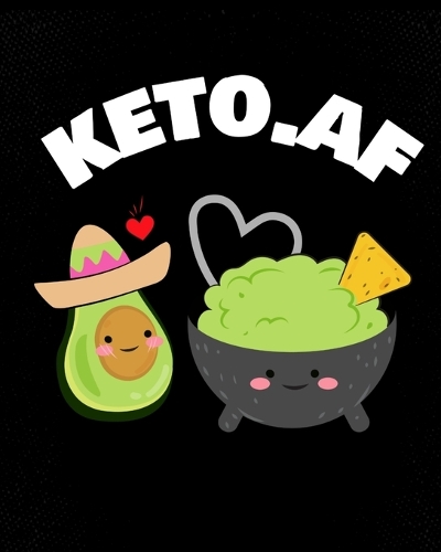 keto.af: Keto Valentines Day Gift - Plant Based Keto Cookbook - Blank Paperback Journaling Notebook To Write In Your Favorite Recipes, Tiny Habits, Allowed F