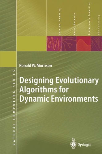Designing Evolutionary Algorithms for Dynamic Environments: (Natural Computing Series)