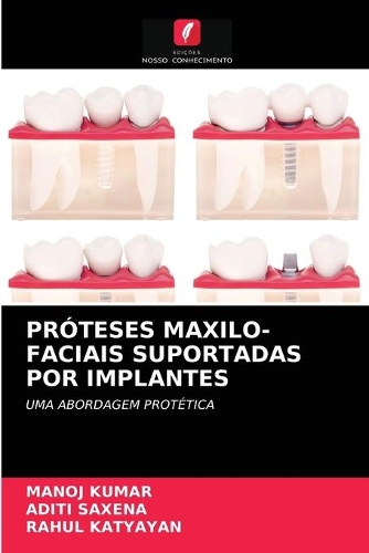 Próteses Maxilo-Faciais Suportadas Por Implantes