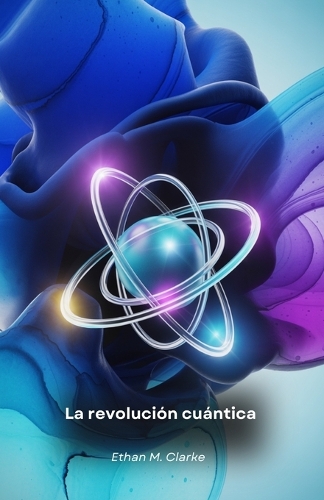 La revolución cuántica