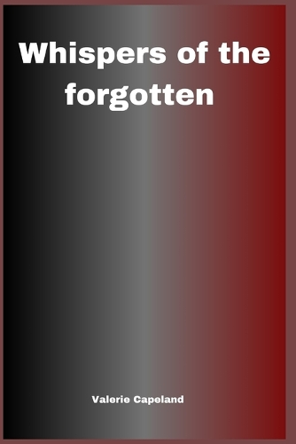 Whispers of the forgotten