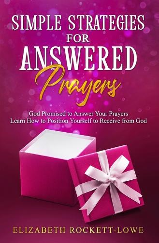 Simple Strategies for Answered Prayers
