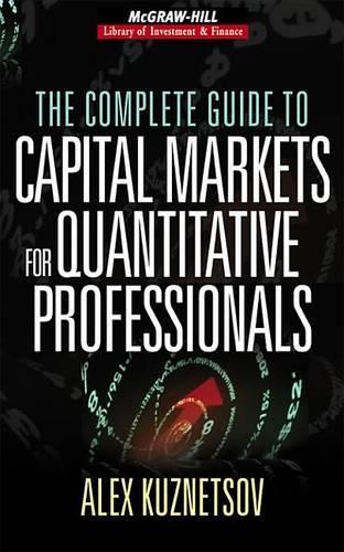 The Complete Guide to Capital Markets for Quantitative Professionals