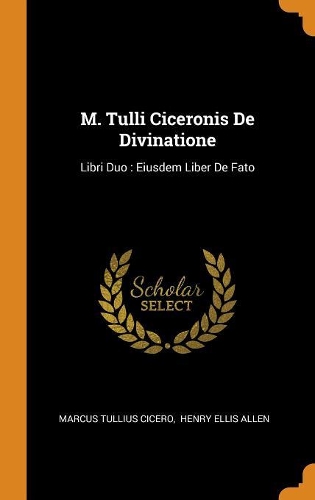 M. Tulli Ciceronis de Divinatione