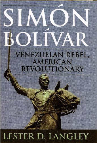Simón Bolívar: Venezuelan Rebel, American Revolutionary(Latin American Silhouettes)