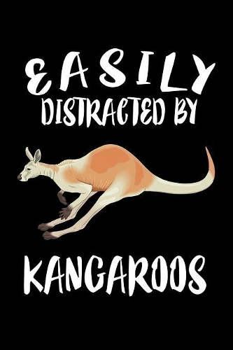 Easily Distracted By Kangaroos: Animal Nature Collection