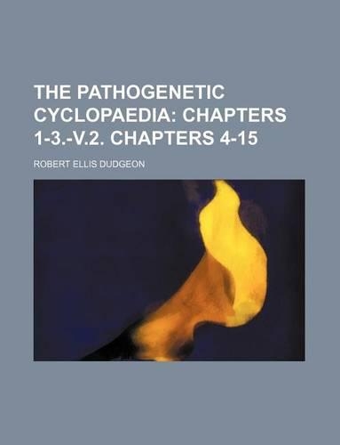 The Pathogenetic Cyclopaedia: (English)