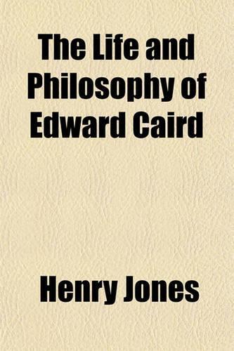 The Life and Philosophy of Edward Caird