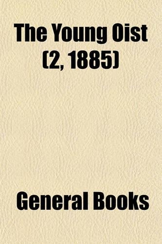 The Young Oist (2, 1885)