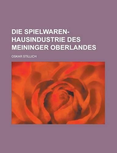 Die Spielwaren-Hausindustrie Des Meininger Oberlandes