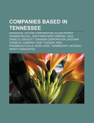 Companies Based in Tennessee: Magnavox, Saturn Corporation, ALCOA Power Generating Inc., Southwestern Company, Jack Daniel's(English)