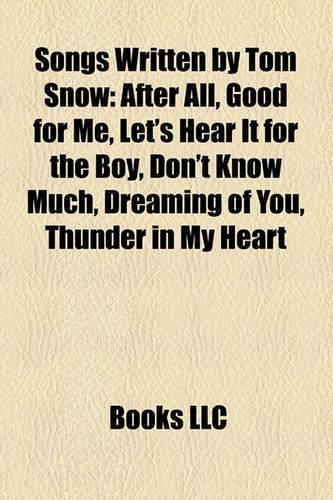 Songs Written by Tom Snow
