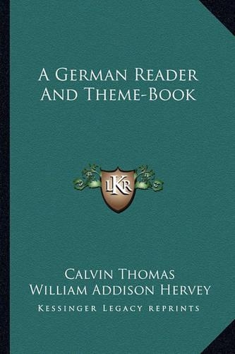 A German Reader And Theme-Book