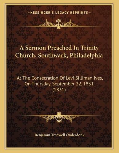 A Sermon Preached In Trinity Church, Southwark, Philadelphia