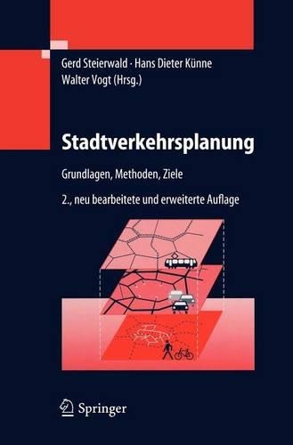 Stadtverkehrsplanung: Grundlagen, Methoden, Ziele