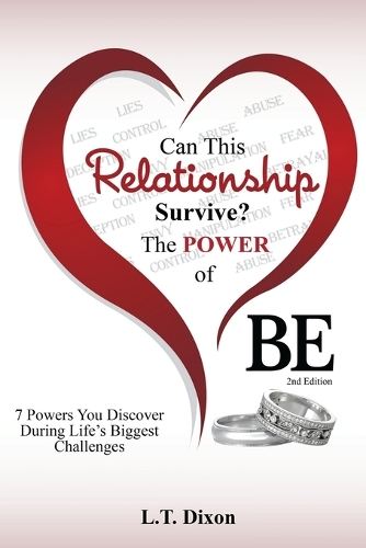 Can This Relationship Survive? The Power of BE!: 7 Powers You Discover During Life's Biggest Challenges.(English)