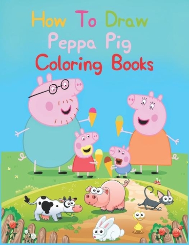 How To Draw Peppa Pig Coloring Books
