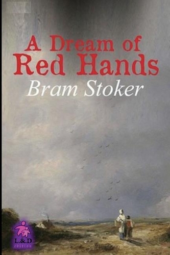 A Dream of Red Hands