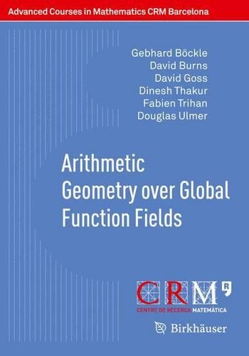 Arithmetic Geometry over Global Function Fields: (Advanced Courses in Mathematics - CRM Barcelona)