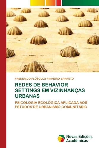 Redes de Behavior Settings Em Vizinhanças Urbanas