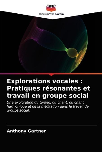 Explorations vocales: Pratiques résonantes et travail en groupe social