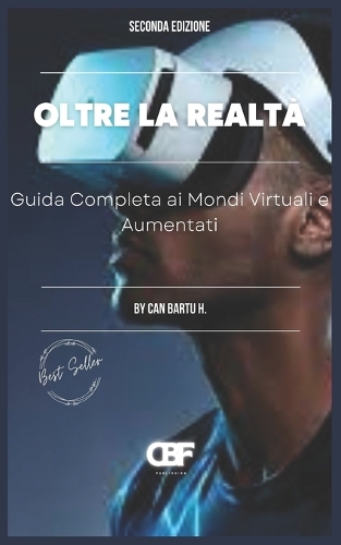 Oltre la Realtà: Guida Completa ai Mondi Virtuali e Aumentati(2 L'Intelligenza Artificiale Nella Vita Quotidiana: Trasformare La Società Moderna)