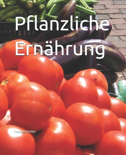 Pflanzliche Ernährung