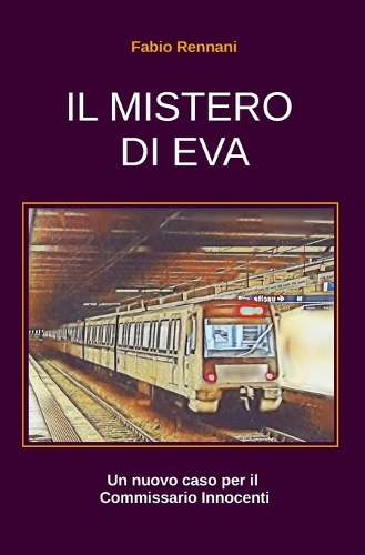 Il Mistero Di Eva: Un nuovo caso per il Commissario Innocenti(5 Le Indagini Dell'ispettore Innocenti)