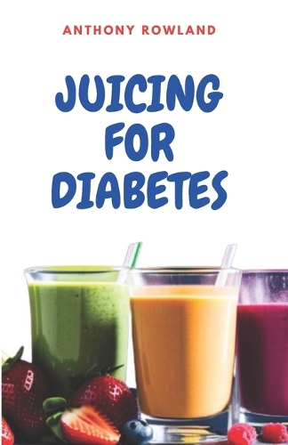 Juicing for Diabetes