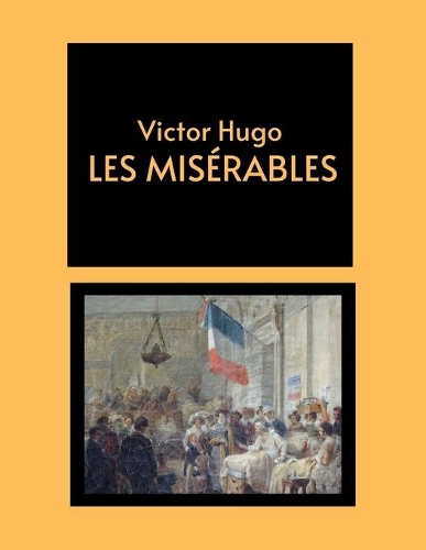 Les Misérables by Victor Hugo