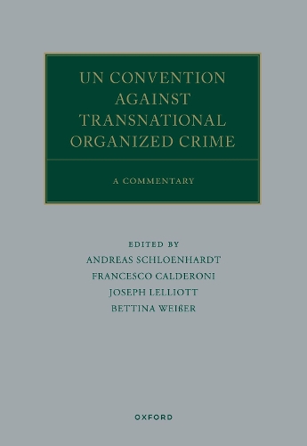 UN Convention against Transnational Organized Crime: A Commentary(Oxford Commentaries on International Law)