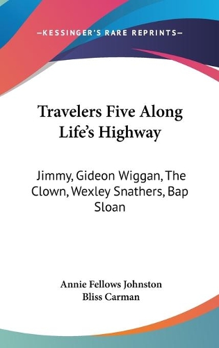 Travelers Five Along Life's Highway: Jimmy, Gideon Wiggan, The Clown, Wexley Snathers, Bap Sloan(English)