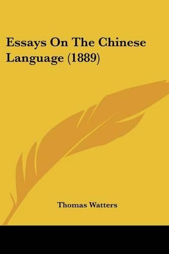Essays On The Chinese Language (1889)