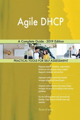 Agile DHCP A Complete Guide - 2019 Edition