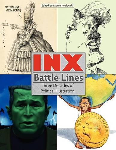Inx Battle Lines: Three Decades of Political Illustration(English)