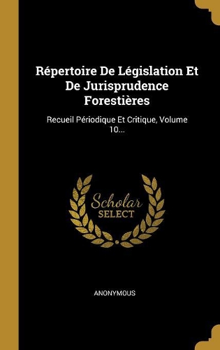 Répertoire De Législation Et De Jurisprudence Forestières